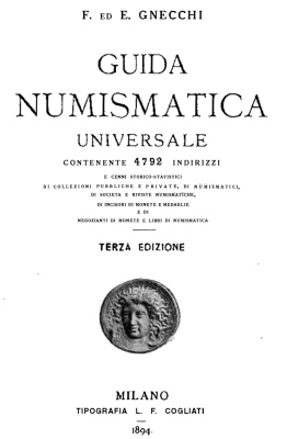 Gnecchi - 1894 - UNIVERSAL NUMISMATIC REFERENCE containing 4992 addresses and historico-statistical data